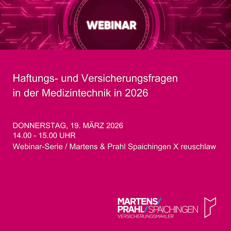 WEBINAR - Haftungs- und Versicherungsfragen in der Medizintechnik am Donnerstag, den 19. März 26 - 14:00. bis 15:00 Uhr